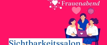 Event-Image for 'Frauenabend - Sichtbarkeitssalon'