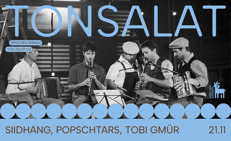 Siidhang, Popschtars, Tobi Gmür / TONSALAT, Concerts / Folk, Hirschen Sarnen