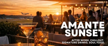Event-Image for 'AMANTE Sunset - After Work. Chillout. Drinks. Soul Food.'