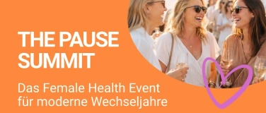 Event-Image for 'The Pause Summit - Dein Event f&uuml;r moderne Wechseljahre'