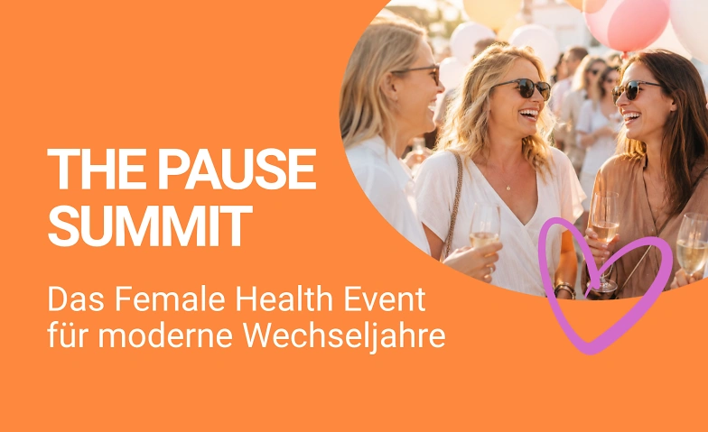 The Pause Summit - Dein Event für moderne Wechseljahre