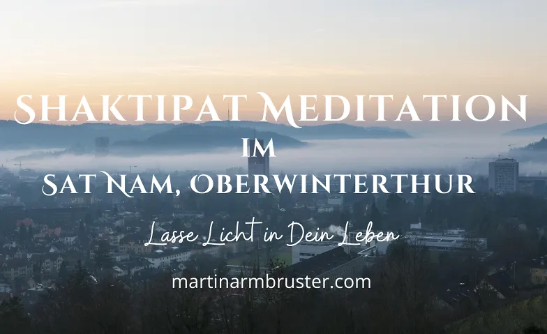 Oberwinterthur: Shaktipat; Reise zu Deinem inneren Licht, Gesundheit & Spiritualität / Spiritualität & Meditation, Sat Nam Yoga Studio