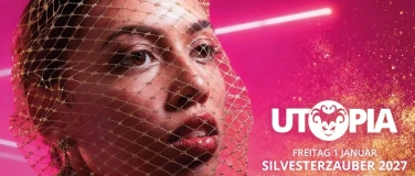 Event-Image for 'UTOPIA - Silvesterzauber'