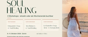 Event-Image for 'Soul Healing Weekend Z&uuml;rich &middot; Yoga, Atem & 3 Workshops'