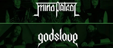 Event-Image for 'Mind Patrol & Godslave LIVE'