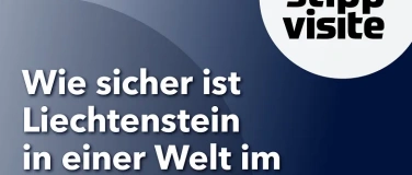 Event-Image for '&laquo;Stippvisite 2026: Wie sicher ist Liechtenstein?&raquo;'