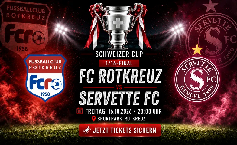 Schweizer Cup: FC Rotkreuz – Servette FC