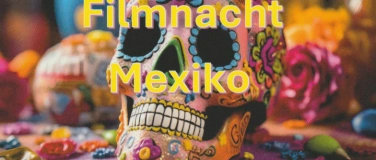 Event-Image for 'Filmnacht - Mexiko'