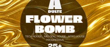 Event-Image for 'ADULTE: FLOWER BOMB'