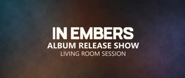 Event-Image for 'IN EMBERS - Album Release Show'