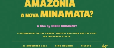 Event-Image for 'Amaz&ocirc;nia, a Nova Minamata? Screening by Amaru Azul'