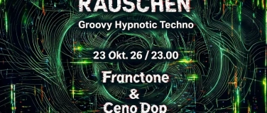Event-Image for 'RAUSCHEN - Groovy & Hypnotic Techno'