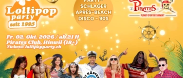Event-Image for 'Lollipop Party mit DJ K&auml;pten Lollipop, Pirates Hinwil'