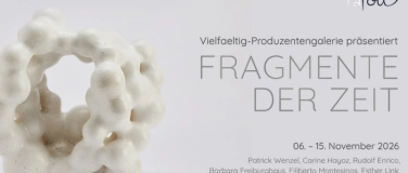 Event-Image for 'Fragmente der Zeit - Gruppenausstellung'