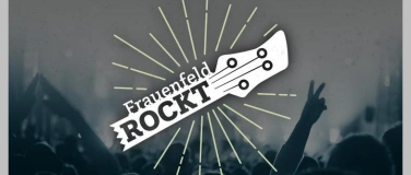 Event-Image for 'Frauenfeld ROCKT &ndash; 1. Halbfinal'