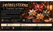 &bdquo;Fr&ouml;belsterne &ndash; Tradition aus Papier&ldquo;