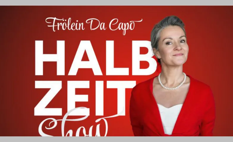Frölein da Capo: Halbzeit Show, Theater & Bühne, Kellerbühne St.Gallen
