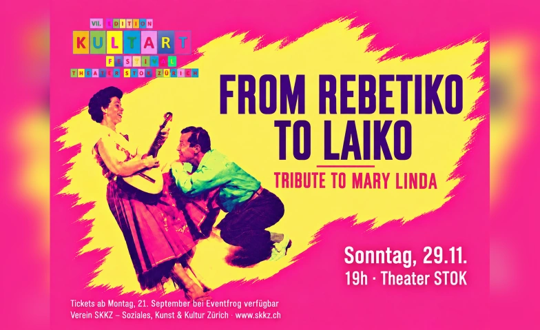 FROM REBETIKO TO LAIKO - Tribute to Mary Linda Theater Stok, Hirschengraben 42, 8001 Z&uuml;rich Tickets