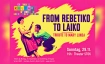 FROM REBETIKO TO LAIKO - Tribute to Mary Linda
