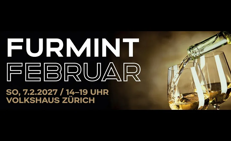 Furmint Februar Zürich, Essen & Trinken, Volkshaus Zürich