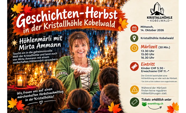 Geschichten Herbst in der Kristallh&ouml;hle Kobelwald Tickets