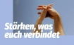 &laquo;St&auml;rken, was euch verbindet&raquo;