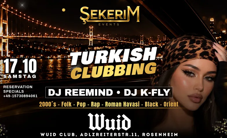SEKERIM EVENTS presents   Premium Turkish Clubbing Event