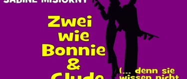 Event-Image for 'Zwei wie Bonnie und Clyde'