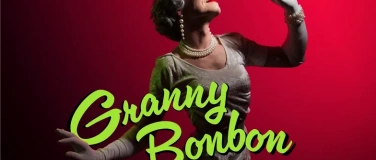 Event-Image for 'Granny Bonbon - Ma toute premi&egrave;re tourn&eacute;e d&rsquo;adieu'
