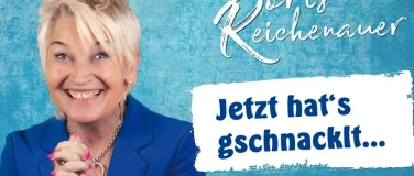 Event-Image for 'Doris Reichenauer "Jetzt hat's gschnacklt..."'