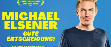 Event-Image for 'Michael Elsener - Gute Entscheidung'