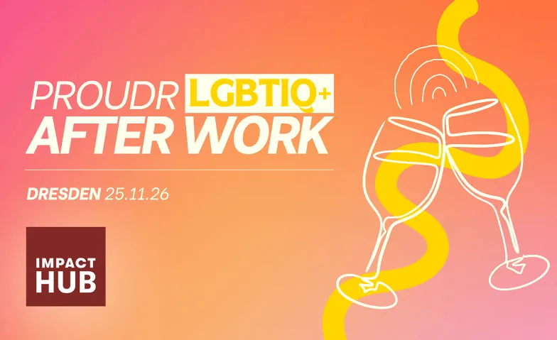 Proudr LGBTIQ+ After Work Dresden, Diverses, Impact Hub - Workshop Galerie