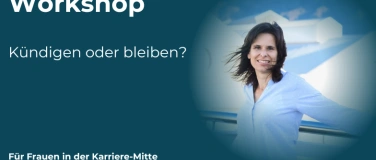 Event-Image for 'Workshop: K&uuml;ndigen oder bleiben?'