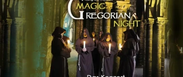 Event-Image for 'Magic Gregorian Night. Klang der M&ouml;nche.'