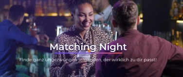 Event-Image for 'Matching Night D&uuml;sseldorf'