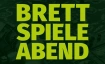 Brettspieleabend!
