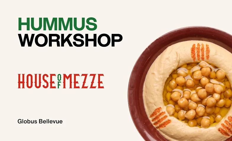 Hummus-Workshop mit Mezze-Lunch - Globus Bellevue Tickets