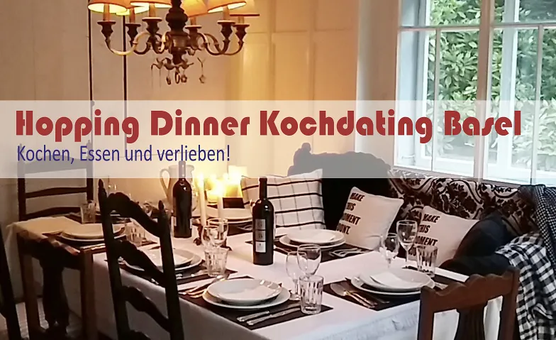 Hopping Dinner für Basler Singles, Dating / Speed Dating, div. Privatwohnungen, Basel