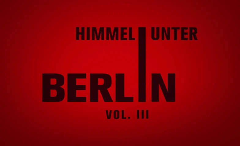 Event-Image for 'Himmel unter Berlin Vol. III'