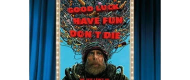 Event-Image for 'Good Luck, Have Fun, Dont Die'