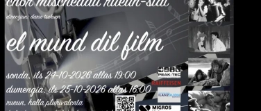 Event-Image for 'El mund dil film - Concert Chor mischedau Rueun-Siat.'