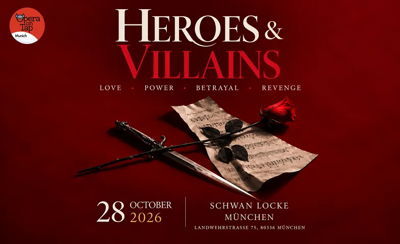 Heroes & Villains – Helden & Schurken Opera on Tap München