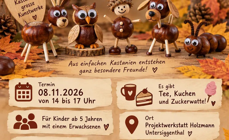 Herbstbasteln mit Kastanien, Kinderveranstaltungen / Familienveranstaltungen, Projektwerkstatt Holzmann
