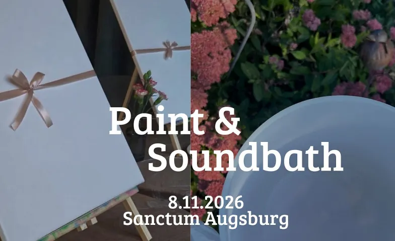 Paint & Sound Bath Augsburg Herbst, Kurse & Seminare / Kunst & Kultur, Sanctum