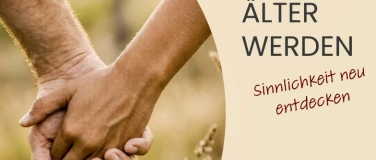 Event-Image for 'Z&auml;rtlich &auml;lter werden'