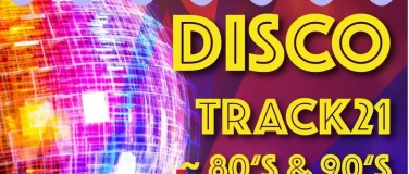 Event-Image for 'Disco Track21 &ldquo;Abgefahren&rdquo; im Gleis21 - 80s & 90s Party'
