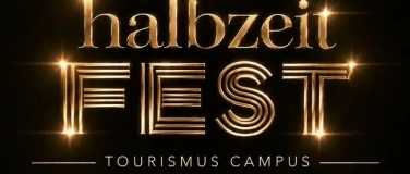 Event-Image for 'HALBZEITFEST Tourismus Campus Bludenz'