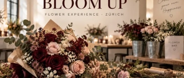 Event-Image for 'BLOOM UP &ndash; Flower Experience Z&uuml;rich'