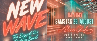 Event-Image for 'NEW WAVE @ ALICE CLUB BASEL'
