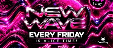 Event-Image for 'NEW WAVE @ ALICE CLUB BASEL'